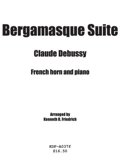 Cover for Kenneth Friedrich · Bergamasque Suite - Horn and Piano (Paperback Book) (2012)