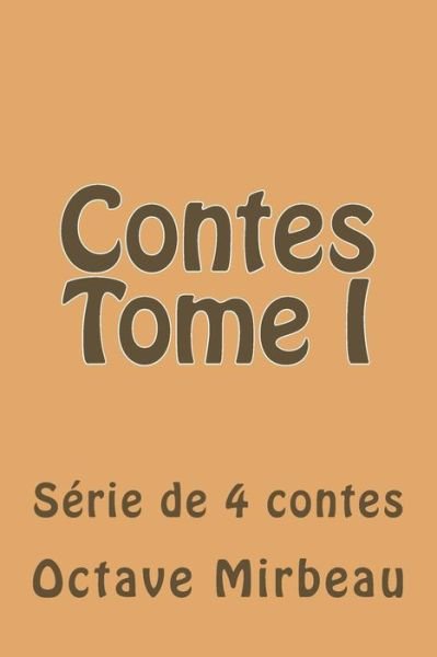 Cover for M Octave Mirbeau · Contes Tome I (Paperback Book) (2015)
