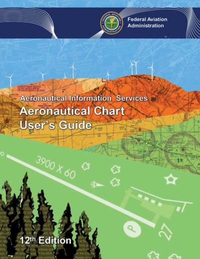 Cover for Federal Aviation Administration · Aeronautical Chart User's Guide (Paperback Book) (2017)