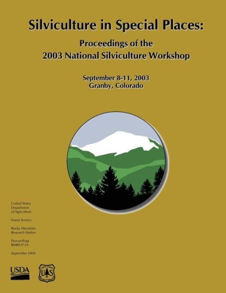 Cover for United States Department of Agriculture · Silviculture in Special Places: Proceedings of the 2003 National Silviculture Workshop (Paperback Bog) (2015)