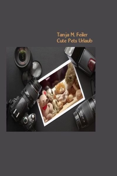 Cover for T Tanja M Feiler F · Cute Pets Urlaub (Paperback Book) (2015)