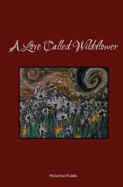 Cover for Malachai Pulido · A Love Called Wildflower (Paperback Book) (2015)