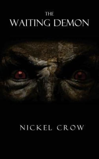 Cover for Nickel Crow · The Waiting Demon (Paperback Book) (2015)