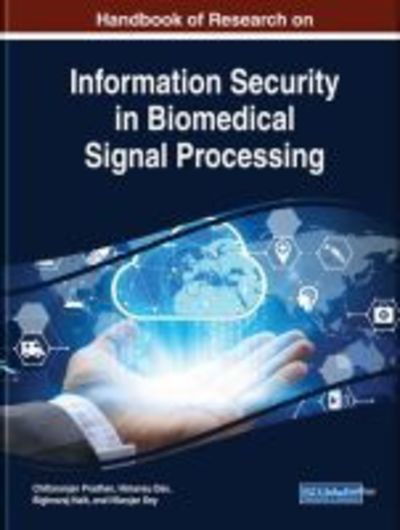 Handbook of Research on Information Security in Biomedical Signal Processing - - Books - IGI Global - 9781522551522 - April 13, 2018