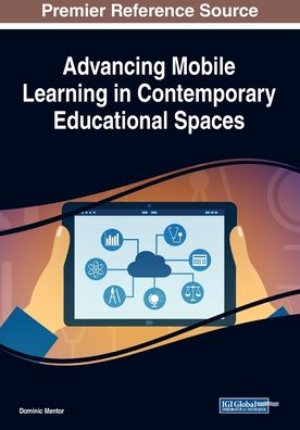 Cover for Dominic Mentor · Advancing Mobile Learning in Contemporary Educational Spaces (Paperback Book) (2019)