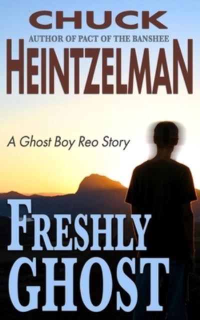 Cover for Chuck Heintzelman · Freshly Ghost (Paperback Book) (2016)