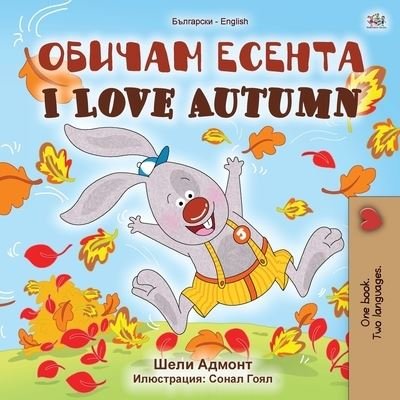 Cover for Shelley Admont · I Love Autumn (Bulgarian English Bilingual Book for Kids) (Bok) (2020)
