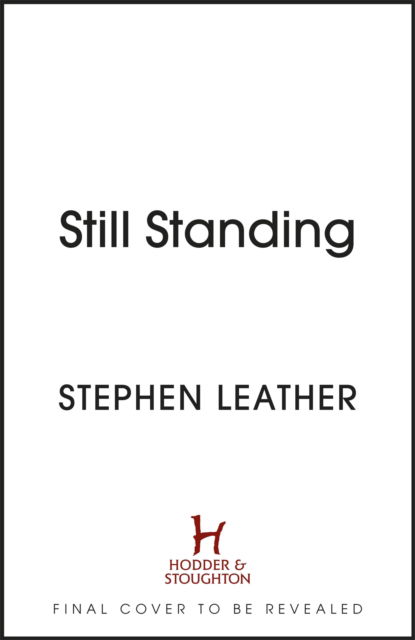 Cover for Stephen Leather · Still Standing: The third Matt Standing thriller from the bestselling author of the Spider Shepherd series (Paperback Bog) (2023)