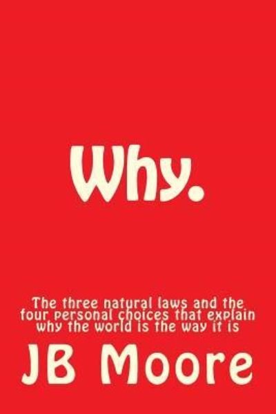 Cover for Jb Moore · Why. (Pocketbok) (2016)