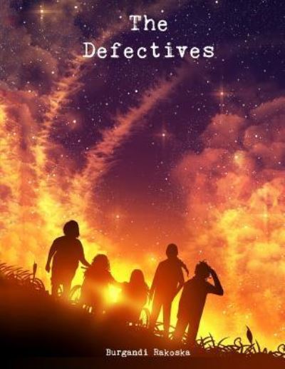 Cover for Burgandi Rakoska · The Defectives (Paperback Book) (2016)