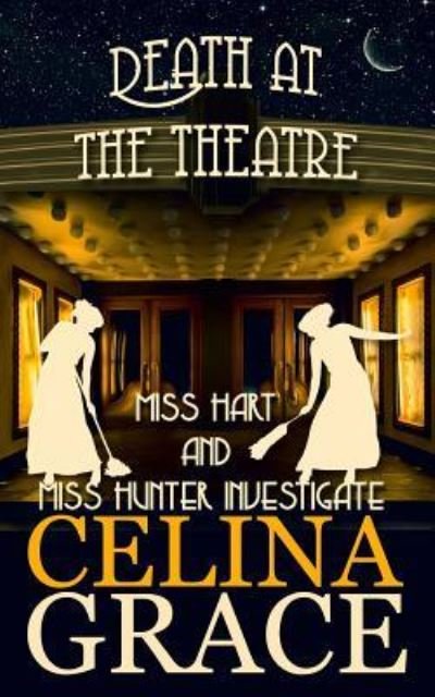 Cover for Celina Grace · Death at the Theatre (Paperback Bog) (2016)