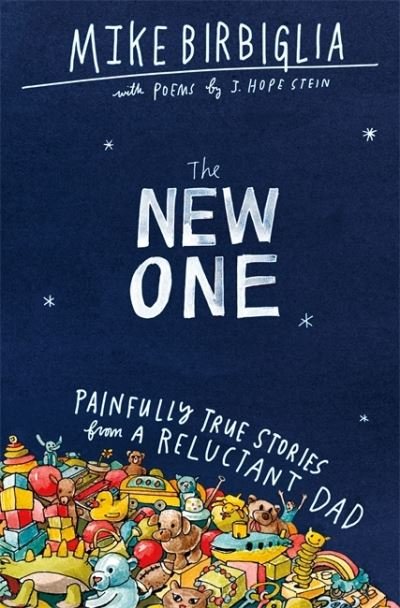 Cover for Mike Birbiglia · The New One: Painfully True Stories from a Reluctant Dad (Paperback Bog) (2021)