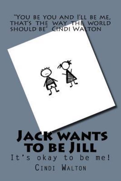 Cover for Cindi Walton · Jack wants to be Jill (Paperback Book) (2016)