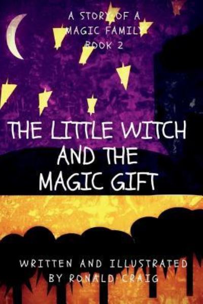 Cover for Ronald Craig · The Little Witch and the Magic Gift (Paperback Book) (2017)