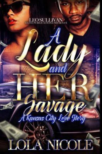 Cover for Lola Nicole · A Lady &amp; Her Savage (Paperback Book) (2017)