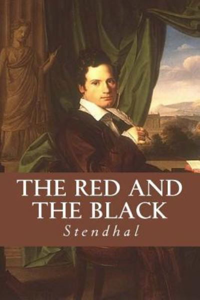 The Red and the Black - Stendhal - Bøger - Createspace Independent Publishing Platf - 9781545107522 - 1. april 2017