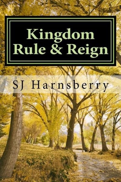 Cover for Sj Harnsberry · Kingdom Rule &amp; Reign (Paperback Bog) (2017)