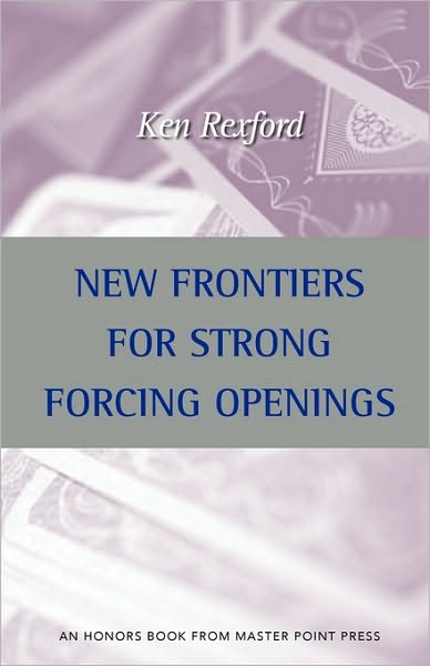 Cover for Ken Rexford · New Frontiers for Strong Forcing Openings (Paperback Book) (2010)