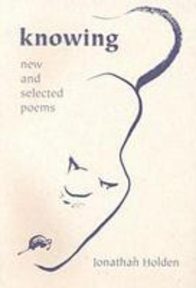 Cover for Jonathan Holden · Knowing: New and Selected Poems (Paperback Book) (2000)