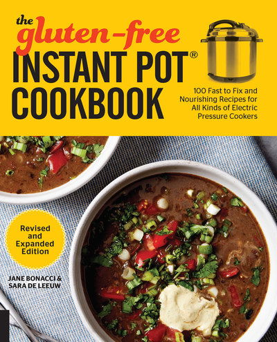 Cover for Jane Bonacci · The Gluten-Free Instant Pot Cookbook Revised and Expanded Edition: 100 Fast to Fix and Nourishing Recipes for All Kinds of Electric Pressure Cookers (Paperback Book) (2019)