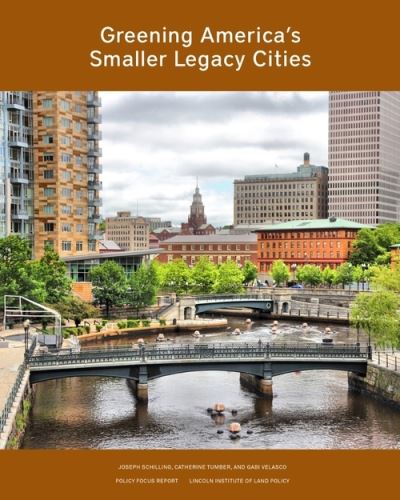 Cover for Joseph Schilling · Greening America’s Smaller Legacy Cities (Paperback Book) (2023)