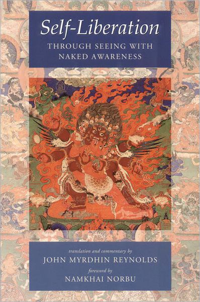 Self-Liberation through Seeing with Naked Awareness - Padmasambhava - Boeken - Shambhala Publications Inc - 9781559393522 - 16 november 2010