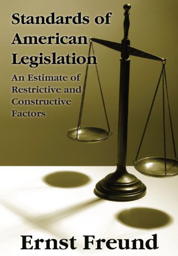Cover for Ernst Freund · Standards of American Legislation (Hardcover Book) (2010)