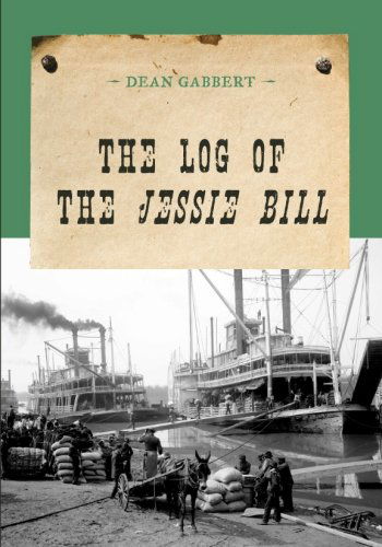 Cover for Dean Gabbert · The Log of the Jessie Bill - An Evans Novel of the West (Pocketbok) [Reprint edition] (2014)