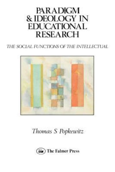 Cover for Thomas S Popkewitz · Paradigm and Ideology in Educational Research (Paperback Book) (2000)