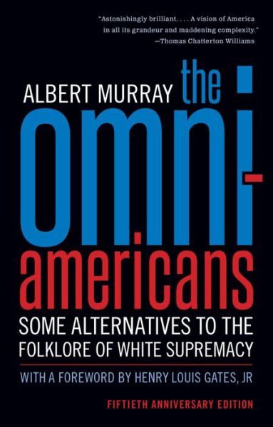 Cover for Albert Murray · The Omni-Americans: Some Alternatives to the Folklore of White Supremacy (Paperback Book) (2020)