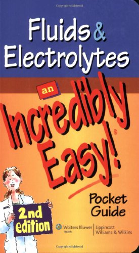 Cover for Lippincott Williams &amp;  Wilkins · Fluids and Electrolytes: An Incredibly Easy! Pocket Guide - Incredibly Easy! Series (R) (Paperback Book) (2009)