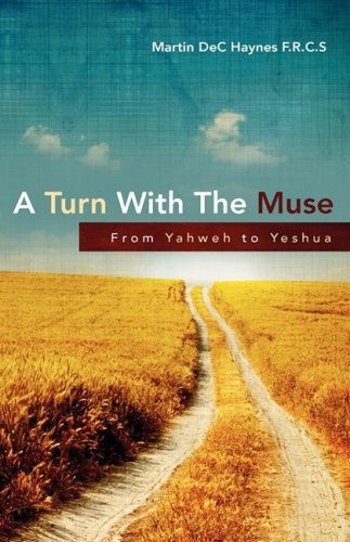 Cover for Martin Dec Haynes F.r.c.s · A Turn with the Muse (Paperback Book) (2009)