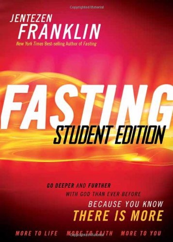 Fasting Student Edition - Jentezen Franklin - Books - Charisma House - 9781616388522 - August 7, 2012