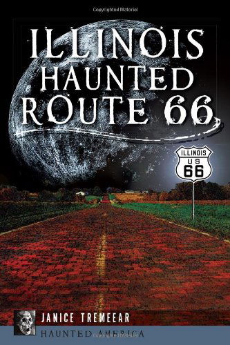 Cover for Janice Tremeear · Illinois' Haunted Route 66 (Haunted America) (Paperback Book) (2013)