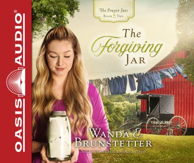 The Forgiving Jar - Wanda E Brunstetter - Music - Oasis Audio - 9781631084522 - February 8, 2019