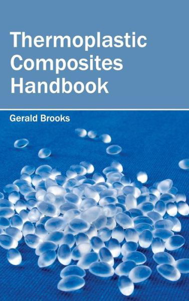 Cover for Gerald Brooks · Thermoplastic Composites Handbook (Hardcover Book) (2015)