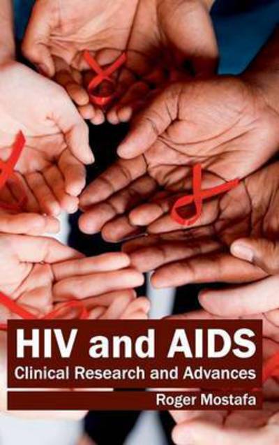 Cover for Roger Mostafa · Hiv and Aids: Clinical Research and Advances (Hardcover Book) (2015)