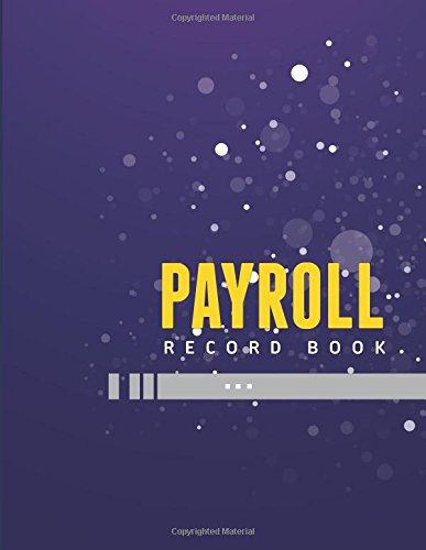 Payroll Record Book - Speedy Publishing LLC - Books - Speedy Publishing LLC - 9781633837522 - June 25, 2014