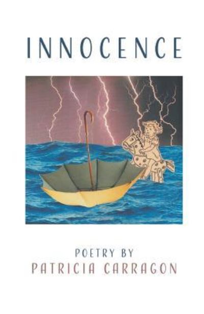 Innocence - Patricia Carragon - Books - Finishing Line Press - 9781635341522 - March 3, 2017