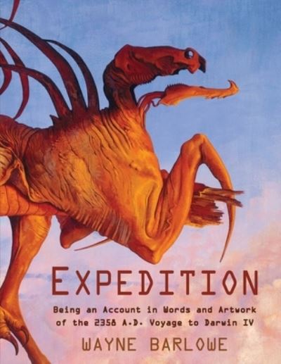 Cover for Wayne Douglas Barlowe · Expedition: Being an Account in Words and Artwork of the 2358 A.D. Voyage to Darwin IV (Paperback Book) [Reprint edition] (2020)