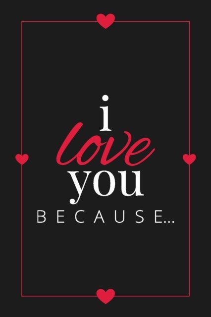 I Love You Because - Llama Bird Press - Bøger - Artchur - 9781636571522 - 7. februar 2021