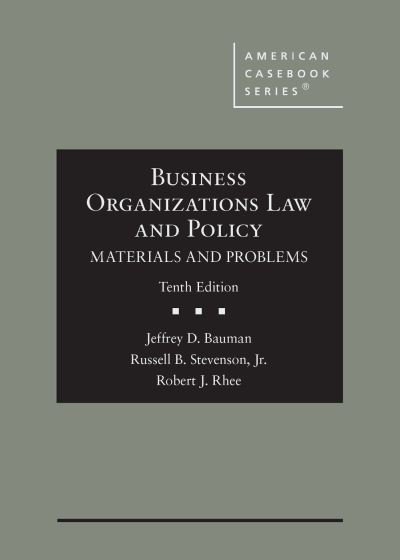 Cover for Jeffrey D. Bauman · Business Organizations Law and Policy: Materials and Problems, CasebookPlus - American Casebook Series (Inbunden Bok) [10 Revised edition] (2022)