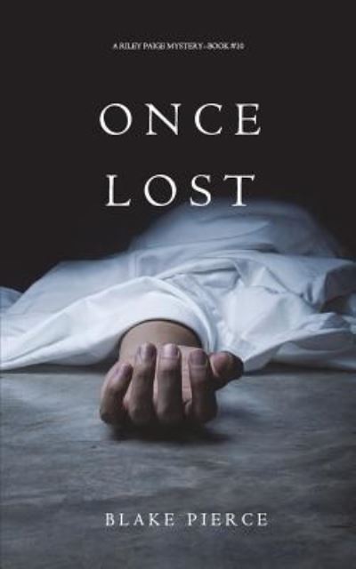 Cover for Blake Pierce · Once Lost (Paperback Book) (2017)