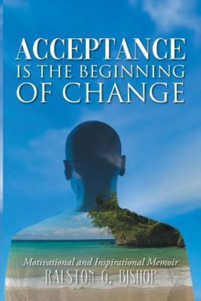 Cover for Ralston G Bishop · Acceptance is the Beginning of Change (Paperback Book) (2018)