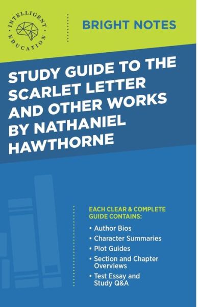 Cover for Intelligent Education · Study Guide to The Scarlet Letter and Other Works by Nathaniel Hawthorne - Bright Notes (Taschenbuch) [3rd edition] (2020)