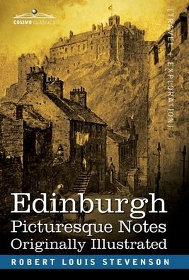 Edinburgh - Robert Louis Stevenson - Boeken - Cosimo - 9781646794522 - 13 december 1901