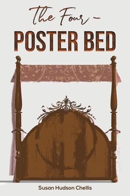 Cover for Susan Hudson Chellis · The Four-Poster Bed (Paperback Book) (2020)