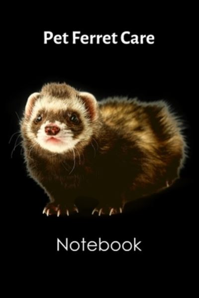 Cover for Petcraze Books · Pet Ferret Care Notebook (Paperback Book) (2020)