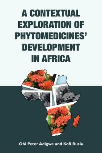 Cover for Obi Peter Adigwe · Contextual Exploration of Phytomedicines' Development in Africa (Bok) (2023)