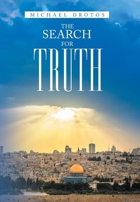 Cover for Michael Drotos · The Search for Truth (Hardcover Book) (2020)